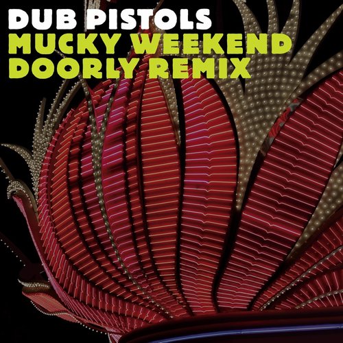 Dub Pistols, Rodney P - Mucky Weekend (Doorly Touch of Amen Remix) [SBEST299DB]